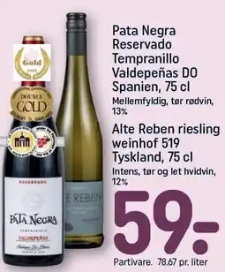 REMA 1000 Pata Negra Reservado Tempranillo Valdepeñas DO eller Alte Reben riesling weinhof 519 tilbud