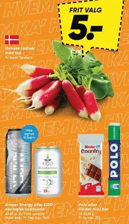 Bilka Danske radiser med top, Amper Energy, EGO økologisk sodavand, Polo eller Kinder mini bar tilbud