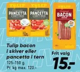 Bilka Tulip bacon i skiver eller pancetta i tern tilbud