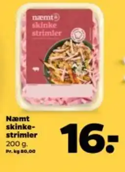 Netto Næmt skinke- strimler tilbud