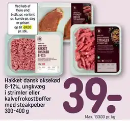 REMA 1000 Hakket dansk oksekød 8-12%, ungkvæg i strimler eller kalvefrokostbøffer med steakpeber 300-400 g tilbud