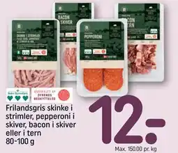 REMA 1000 Frilandsgris skinke i strimler, pepperoni i skiver, bacon i skiver eller i tern 80-100 g tilbud