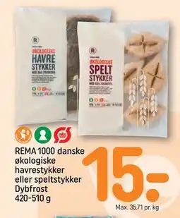 REMA 1000 REMA 1000 danske økologiske havrestykker eller speltstykker Dybfrost 420-510 g tilbud