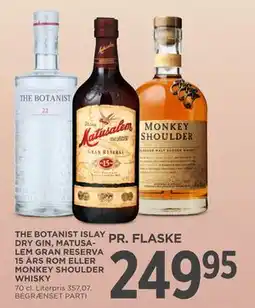 MENY THE BOTANIST ISLAY DRY GIN, MATUSALEM GRAN RESERVA 15 ÅRS ROM ELLER MONKEY SHOULDER WHISKY tilbud