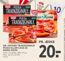MENY DR. OETKER TRADIZIONALE PIZZA ELLER CASA DI MAMA PIZZA tilbud
