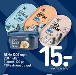 REMA 1000 Rema 1000 rogn 200 g eller kippers tilbud