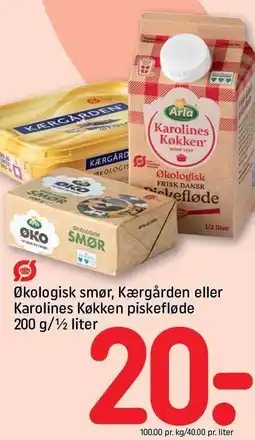 REMA 1000 Økologisk smør, Kærgården eller Karolines Køkken piskefløde 200 g/0,5 liter tilbud