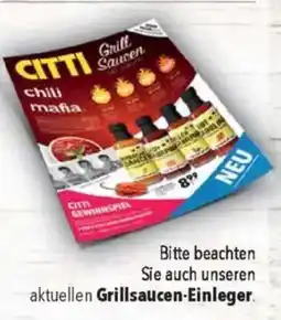 Citti Bitte beachten Sie auch unseren aktuellen Grillsaucen-Einleger. Mehr unter cittimarkt.de/angebote tilbud