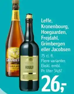 Føtex Leffe, kronenbourg, hoegaarden, frejdahl, grimbergen eller jacobsen tilbud