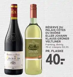 MENY RÉSERVE DU PALAIS CÔTES DU RHÔNE ELLER JOHANN KALUSS GRÜNER VELTLINER tilbud