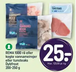 REMA 1000 REMA 1000 rå eller kogte vannameirejer eller tunsteaks tilbud
