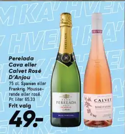 Perelada Cava eller Calvet Rosé D'Anjou