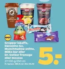 Netto Gropper iskaffe, Danonino Go, Munchmallow snitte, Milka bar eller Dr. Oetker fromage eller mousse tilbud