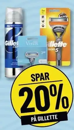 SPAR 20% PÅ GILLETTE