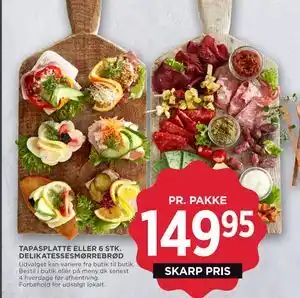 MENY TAPASPLATTE ELLER 6 STK. DELIKATESSESMØRREBRØD tilbud
