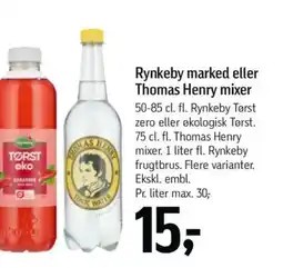 Føtex Rynkeby marked eller Thomas Henry mixer 50-85 cl. fl. Rynkeby Tørst zero eller økologisk Tørst. 75 cl. fl. Thomas Henry tilbud