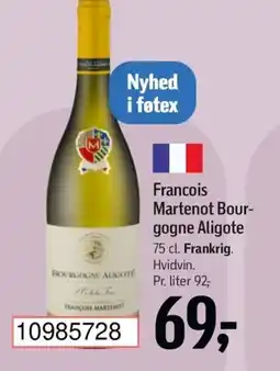 Føtex Francois Martenot Bour- gogne Aligote tilbud