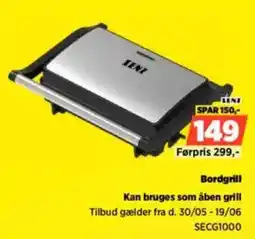 Power Bordgrill Kan bruges som åben grill Tilbud gælder fra d. 30/05 - 19/06 SECG1000 tilbud