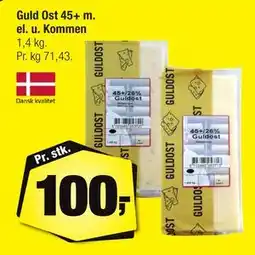 Calle Guld Ost 45+ m. el. u. Kommen tilbud