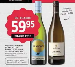 MENY VOUVRAY CHENIN BLANC ELLER BRANCOTT ESTATE SAUVIGNON BLANC tilbud