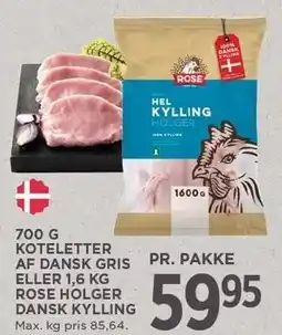 MENY 700 G KOTELETTER AF DANSK GRIS ELLER 1,6 KG ROSE HOLGER DANSK KYLLING tilbud