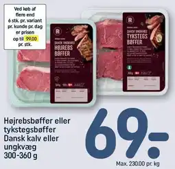 REMA 1000 Højrebsbøffer eller tykstegsbøffer Dansk kalv eller ungkvæg tilbud