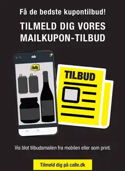 Calle TILMELD DIG VORES MAILKUPON-TILBUD tilbud
