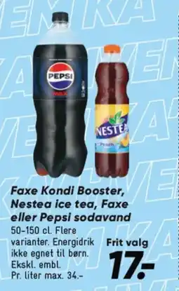 Bilka Faxe Kondi Booster, Nestea ice tea, Faxe eller Pepsi sodavand tilbud