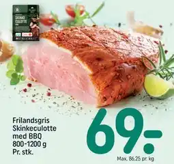 REMA 1000 Frilandsgris Skinkeculotte med BBQ 800-1200 g Pr. stk tilbud
