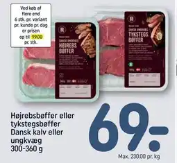 REMA 1000 Højrebsbøffer eller tykstegsbøffer Dansk kalv eller ungkvæg 300-360 g tilbud