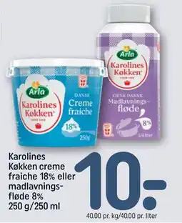 REMA 1000 Karolines Køkken creme fraiche 18% eller madlavningsfløde 8% 250 g/250 ml tilbud