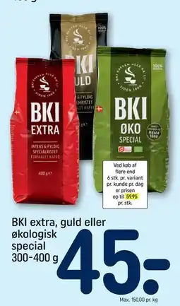 REMA 1000 BKI extra, guld eller økologisk special 300-400 g tilbud