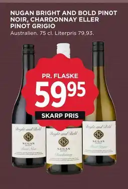 MENY NUGAN BRIGHT AND BOLD PIN0T NOIR, CHARDONNAY ELLER PINOT GRIGIO tilbud