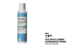 Matas ALLE MATAS STRIBER ØJENMAKEUPFJERNER tilbud
