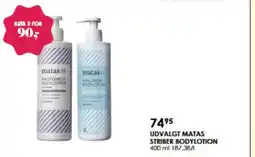 Matas UDVALGT MATAS STRIBER BODYLOTION tilbud