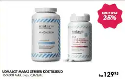 Matas UDVALGT MATAS STRIBER KOSTTILSKUD tilbud