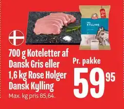 Min Købmand 700 g Koteletter af Dansk Gris eller 1,6 kg Rose Holger Dansk Kylling tilbud