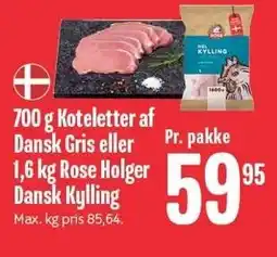 Min Købmand 700 g Koteletter af Dansk Gris eller 1,6 kg Rose Holger Dansk Kylling tilbud