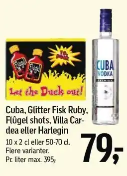 Føtex Cuba, Glitter Fisk Ruby, Flugel shots, Villa Cardea eller HArlegin tilbud