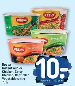 REMA 1000 Reeva Instant nudler Chicken, Spicy Chicken, Beef eller Vegetable smag tilbud