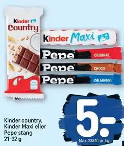 REMA 1000 Kinder country, Kinder Maxi eller Pepe stang 21-32 g tilbud
