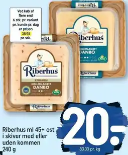 REMA 1000 Riberhus ml 45+ ost i skiver med eller uden kommen 240 g tilbud