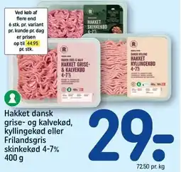 REMA 1000 Hakket dansk grise- og kalvekød, kyllingekød eller Frilandsgris skinkekød 4-7% 400 g tilbud