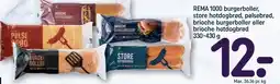 REMA 1000 REMA 1000 burgerboller, store hotdogbrød, pølsebrød, bioche burgerboller eller bioche hotdogbrød tilbud