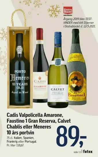 Føtex Cadis Valpolicella Amarone, Faustino 1 Gran Reserva, Calvet Chablis eller Meneres 10 års portvin tilbud
