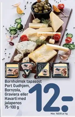 REMA 1000 Bornholmsk tapasost Port Gudhjem, Bornzola, Graviera eller Havarti med jalapenos tilbud