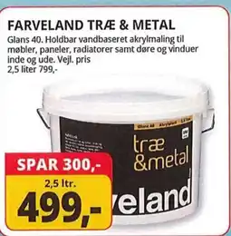 Farveland FARVELAND TRÆ & METAL tilbud