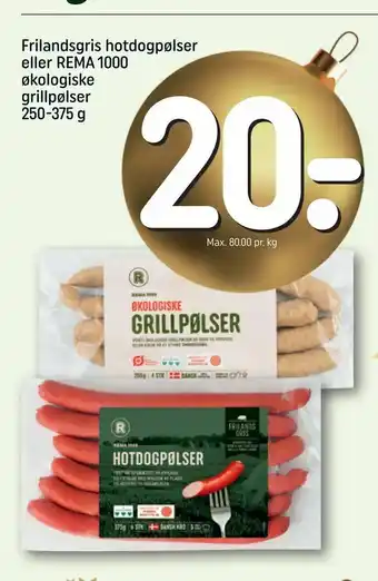 REMA 1000 Frilandsgris hotdogpølser eller REMA 1000 økologiske grillpølser tilbud
