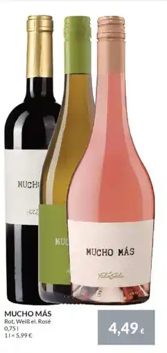 Nielsen's Discount MUCHO MÁS Rot, Weiẞ el. Rosé 0,751 11=5,99 € tilbud