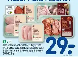 REMA 1000 Dansk kyllingebrystfilet, brystfilet med BBQ, inderfilet, kyllingelår med BBQ eller hele lår med salt & peber 300-825 g tilbud